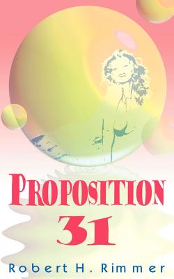 Proposition 31 - Rimmer, Robert H (Preface by)
