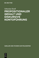 Propositionaler Gehalt und diskursive Kontof?hrung