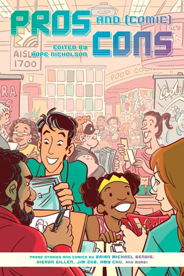 Pros and (Comic) Cons - Nicholson, Hope (Editor), and Various, and Bendis, Brian Michael
