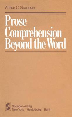 Prose Comprehension Beyond the Word - Graesser, A C