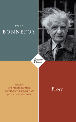 Prose - Bonnefoy, Yves, and Romer, Stephen (Editor), and Rudolf, Anthony (Editor)