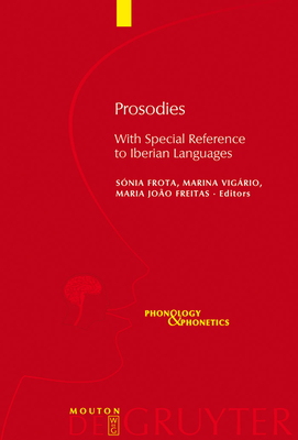 Prosodies - Frota, S�nia (Editor), and Vig�rio, Marina (Editor), and Freitas, Maria Jo�o (Editor)