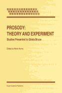 Prosody: Theory and Experiment: Studies Presented to G�sta Bruce