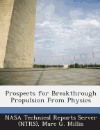 Prospects for Breakthrough Propulsion From Physics
