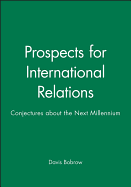 Prospects for International Relations: Conjectures about the Next Millennium