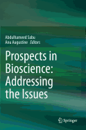Prospects in Bioscience: Addressing the Issues - Sabu, Abdulhameed (Editor), and Augustine, Anu (Editor)