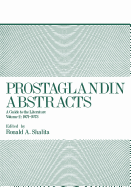 Prostaglandin Abstracts: A Guide to the Literature Volume 2: 1971-1973