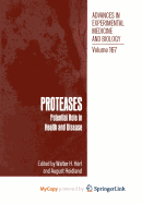 Proteases: Potential Role in Health and Disease