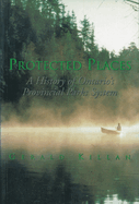 Protected Places: A History of Ontario's Provincial Parks System
