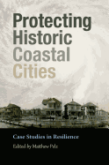 Protecting Historic Coastal Cities: Case Studies in Resilience Volume 34