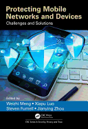 Protecting Mobile Networks and Devices: Challenges and Solutions