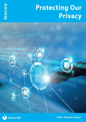 Protecting Our Privacy: Issues: PSHE & RSE Resources For Key Stage 3 & 4 - Lobban, Danielle (Editor)