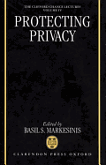 Protecting Privacy - Markesinis, Basil S (Editor)