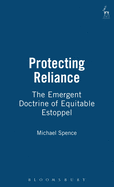 Protecting Reliance: The Emergent Doctrine of Equitable Estoppel