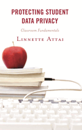 Protecting Student Data Privacy: Classroom Fundamentals