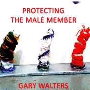 Protecting the Male Member