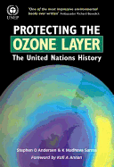 Protecting the Ozone Layer: The United Nations History