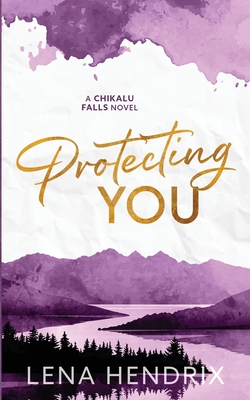 Protecting You - Hendrix, Lena
