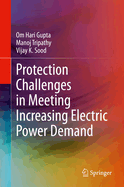 Protection Challenges in Meeting Increasing Electric Power Demand