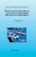 Protection of Materials and Structures from the Space Environment: Icpmse-7