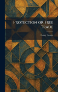 Protection or Free Trade