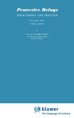 Protective Relays Their Theory and Practice: Volume Two - Warrington, A R Van C
