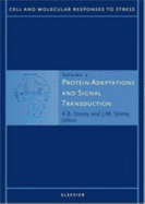 Protein Adaptations and Signal Transduction - Storey, K B, and Storey, J M (Editor)