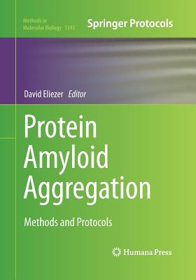 Protein Amyloid Aggregation: Methods and Protocols - Eliezer, David (Editor)