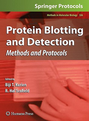 Protein Blotting and Detection: Methods and Protocols - Kurien, Biji T (Editor), and Scofield, R Hal (Editor)