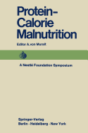 Protein-Calorie Malnutrition: A Nestl� Foundation Symposium