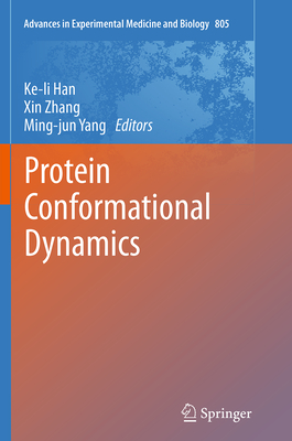 Protein Conformational Dynamics - Han, Ke-Li (Editor), and Zhang, Xin, Dr. (Editor), and Yang, Ming-Jun (Editor)