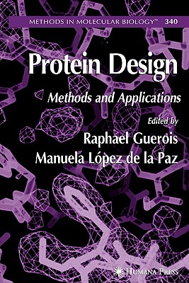 Protein Design - Guerois, Raphael (Editor), and de la Paz, Manuela L�pez (Editor)