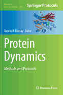 Protein Dynamics: Methods and Protocols