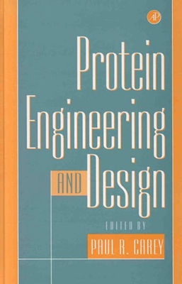 Protein Engineering and Design - Carey, Paul R (Editor)