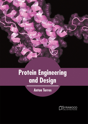 Protein Engineering and Design - Torres, Anton (Editor)