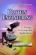 Protein Engineering: Design, Selection & Applications