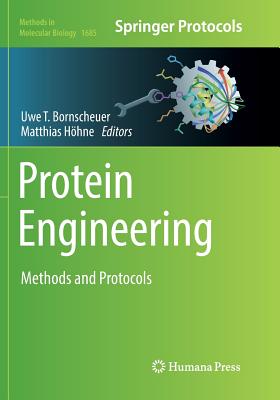 Protein Engineering: Methods and Protocols - Bornscheuer, Uwe T (Editor), and H�hne, Matthias (Editor)
