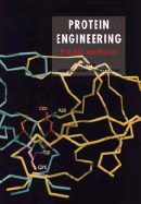 Protein Engineering: Principles and Practice