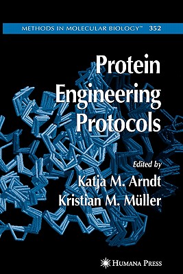 Protein Engineering Protocols - M�ller, Kristian (Editor), and Arndt, Katja (Editor)