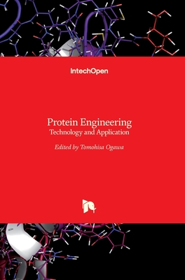 Protein Engineering: Technology and Application - Ogawa, Tomohisa (Editor)