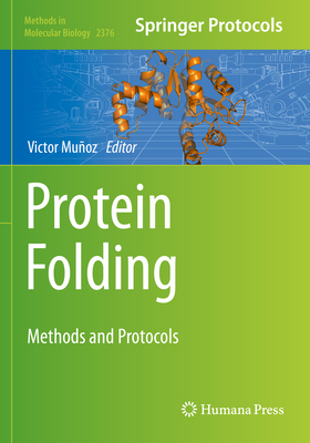 Protein Folding: Methods and Protocols - Mu�oz, Victor (Editor)