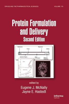 Protein Formulation and Delivery - McNally, Eugene J (Editor), and Hastedt, Jayne E (Editor)
