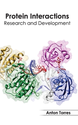 Protein Interactions: Research and Development - Torres, Anton (Editor)