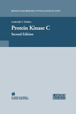 Protein Kinase C - Dekker, Lodewijk V. (Editor)