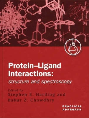 Protein-Ligand Interactions: Structure and Spectroscopy - Harding, Stephen E (Editor), and Chowdhry, Babur Z (Editor)