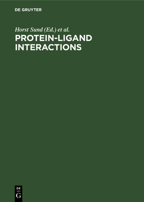 Protein-Ligand Interactions - Sund, Horst (Editor), and Blauer, Gideon (Editor)