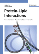 Protein-Lipid Interactions: From Membrane Domains to Cellular Networks