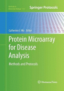 Protein Microarray for Disease Analysis: Methods and Protocols