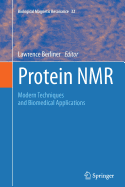 Protein NMR: Modern Techniques and Biomedical Applications