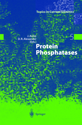 Protein Phosphatases - Arino, Joaqu�n (Editor), and Alexander, Denis (Editor)